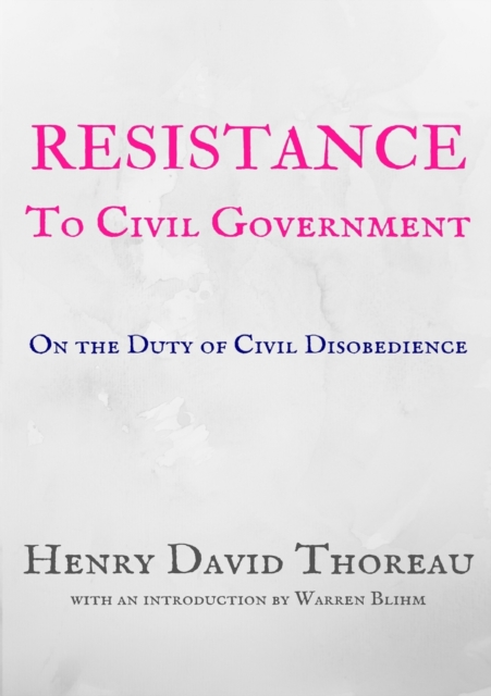 Resistance to Civil Government : On the Duty of Civil Disobedience, Paperback / softback Book