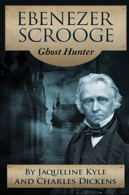 Ebenezer Scrooge : Ghost Hunter, Paperback / softback Book