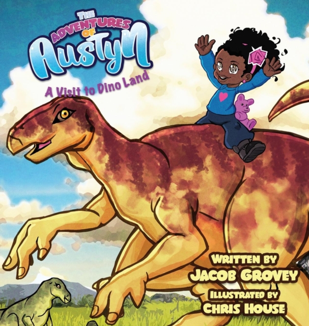 The Adventures of Austyn : A Visit to Dino Land, Hardback Book