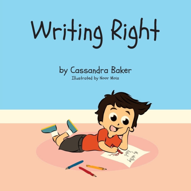 Writing Right : A Story About Dysgraphia, Paperback / softback Book