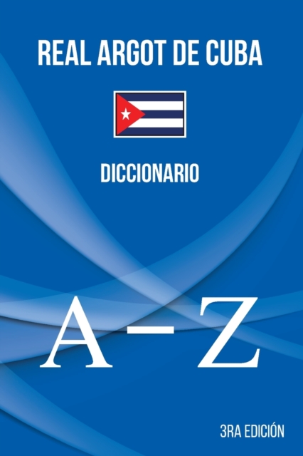 Real Argot de Cuba : Diccionario, Paperback / softback Book
