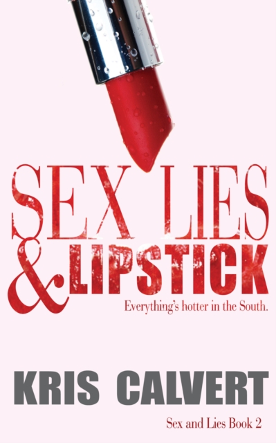Sex, Lies & Lipstick : Sex and Lies Book 2, EPUB eBook
