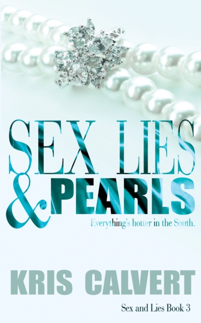 Sex, Lies & Pearls : Sex and Lies Book 3, EPUB eBook