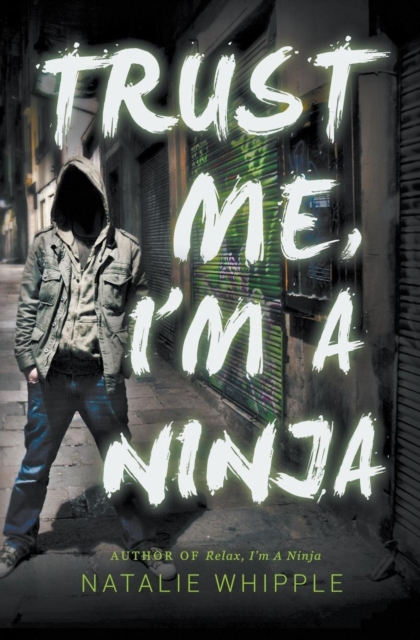 Trust Me, I'm a Ninja, Paperback / softback Book