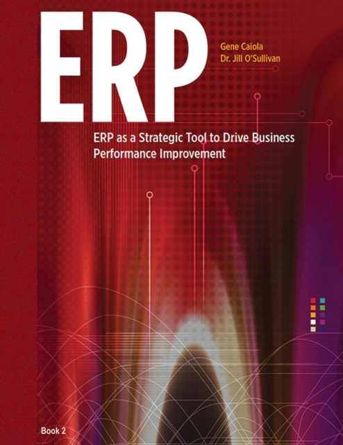 Erp as a Strategic Tool to Drive Business Performance Improvement, Paperback / softback Book