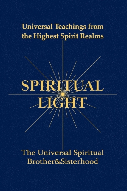 Spiritual Light : Universal Teachings from the Highest Spirit Realms, Paperback / softback Book