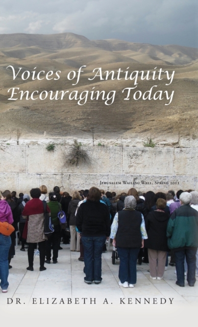 Voices of Antiquity Encouraging Today, Hardback Book