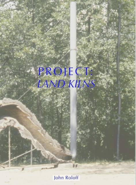 Project : Land Kilns, Hardback Book