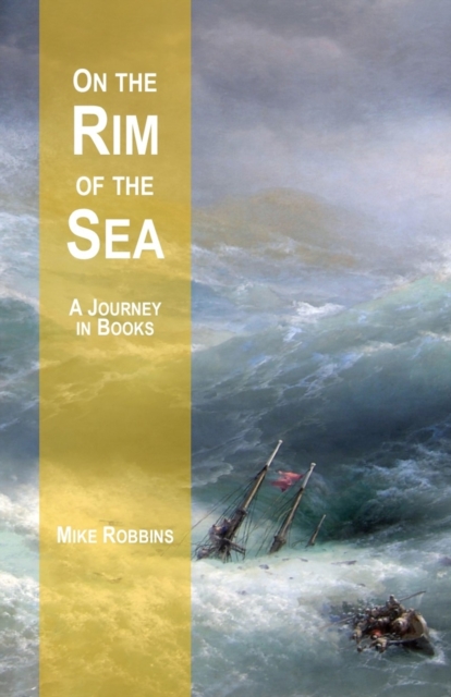 On the Rim of the Sea : A Journey in Books, Paperback / softback Book