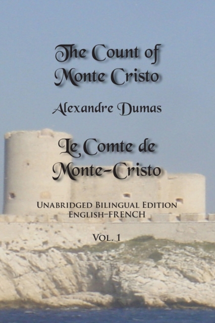 The Count of Monte Cristo, Volume 1 : Unabridged Bilingual Edition: English-French, Paperback / softback Book