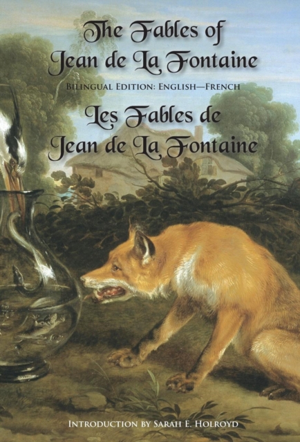 The Fables of Jean de la Fontaine : Bilingual Edition: English-French, Hardback Book