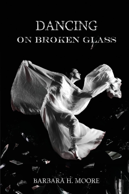 Dancing on Broken Glass, Paperback / softback Book
