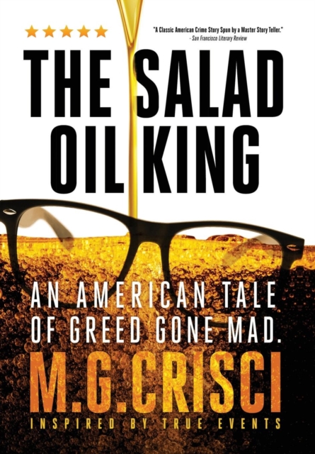 The Salad Oil King : An American Tale of Greed Gone Mad, Hardback Book