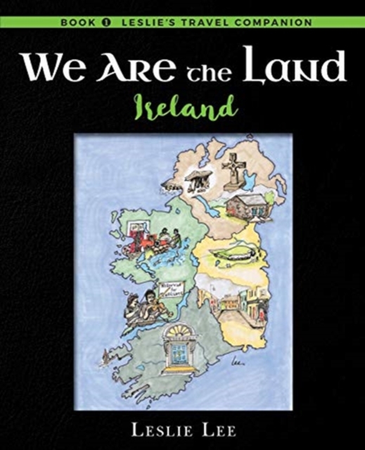 We Are The Land : Ireland, Paperback / softback Book