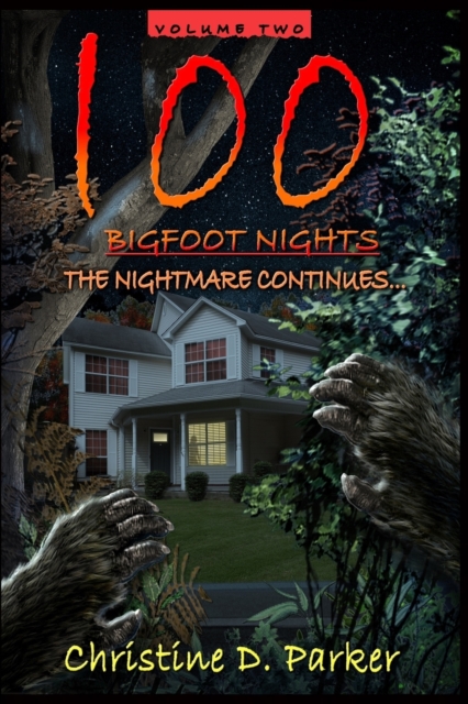 100 Bigfoot Nights - The Nightmare Continues, Paperback / softback Book