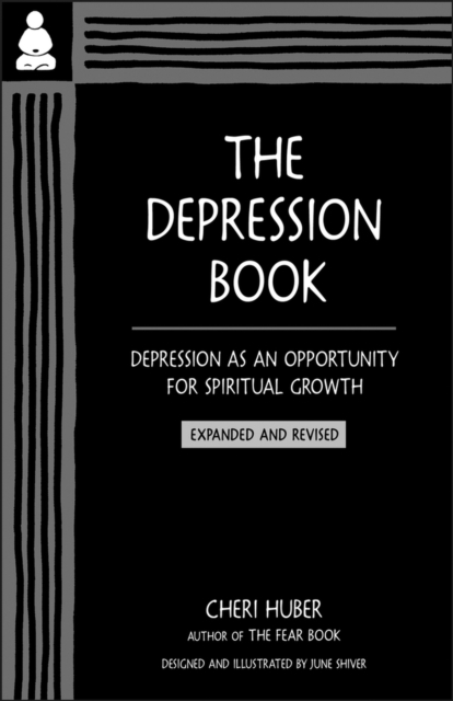 The Depression Book : Depression as an Opportunity for Spiritual Growth, Paperback / softback Book