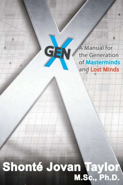 Gen X : A Manual for the Generation of Masterminds and Lost Minds, Hardback Book