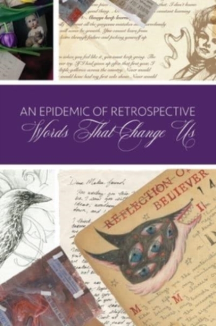 An Epidemic of Retrospective : Words that Change Us, Hardback Book