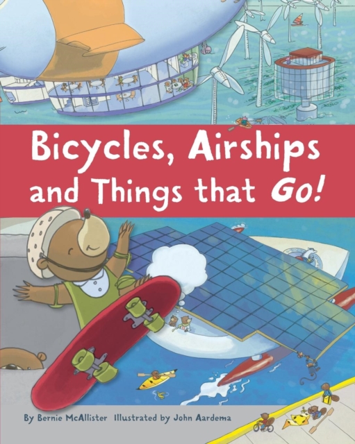 Bicycles, Airships, and Things That Go, Paperback / softback Book