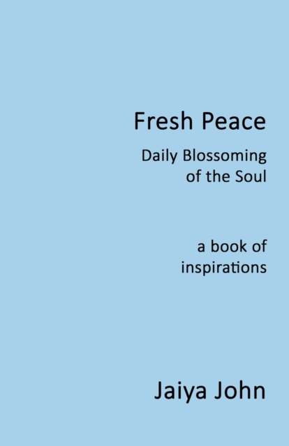 Fresh Peace : Daily Blossoming of the Soul, Paperback / softback Book