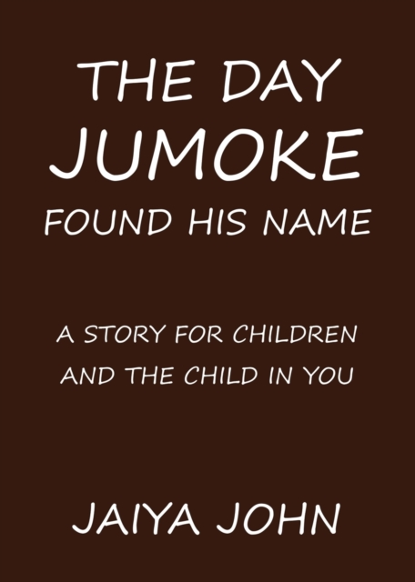 The Day Jumoke Found His Name, Paperback / softback Book