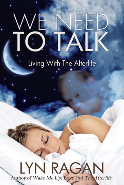 We Need To Talk: Living With The Afterlife, EPUB eBook