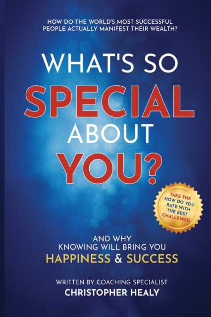 What's So Special About You? : Open the book on the 77 life-changing qualities of the world's most successful people, Paperback / softback Book
