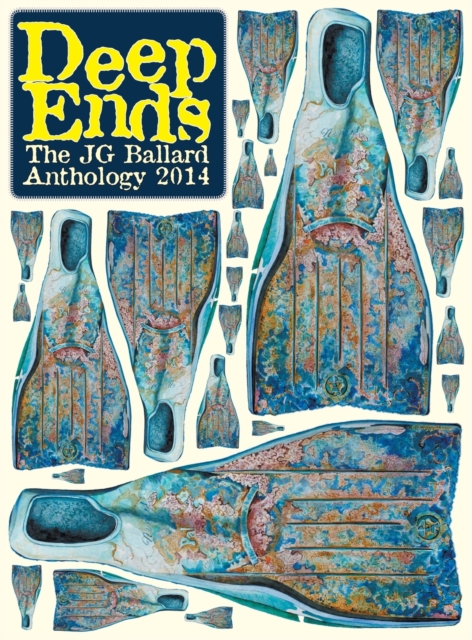 Deep Ends : The J.G. Ballard Anthology 2014, Hardback Book