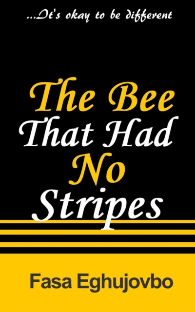 The Bee That Had No Stripes, Paperback / softback Book