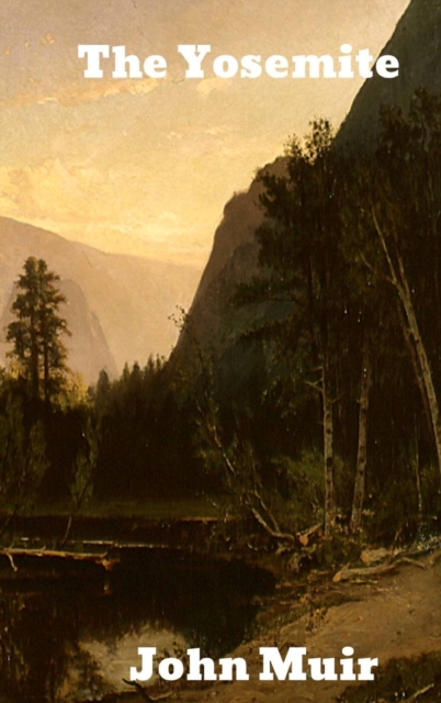 The Yosemite, Hardback Book