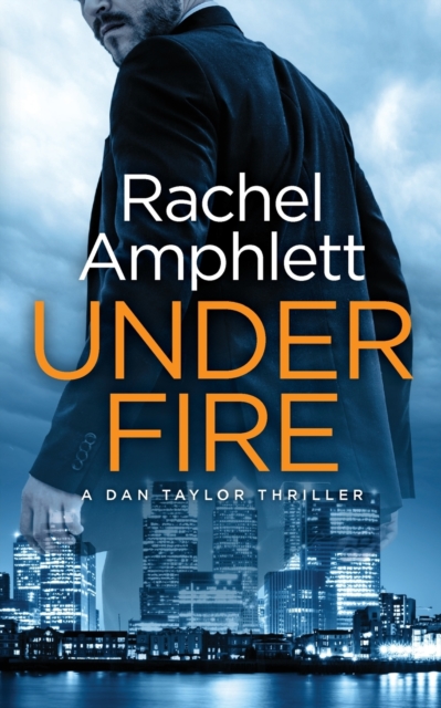 Under Fire : A Dan Taylor spy novel, Paperback / softback Book