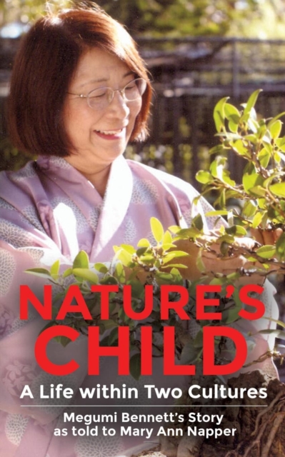 Nature's Child : A Life Within Two Cultures, Paperback / softback Book