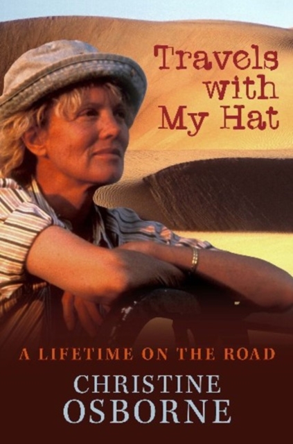 Travels with My Hat : A Lifetime on the Road, Paperback / softback Book