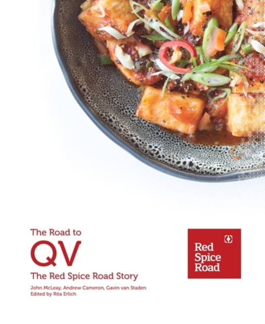 The Road to QV : The Red Spice Road Story, Hardback Book