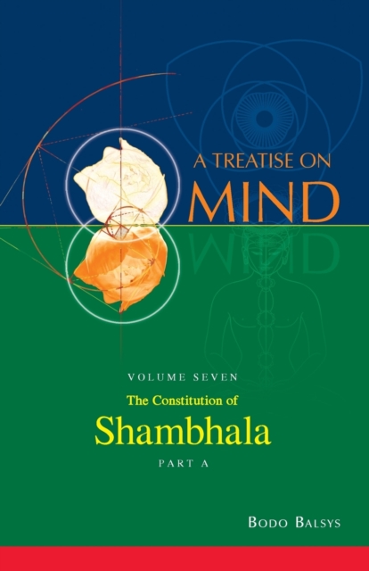 The Constitution of Shambhala (Vol. 7A of a Treatise on Mind), Paperback / softback Book