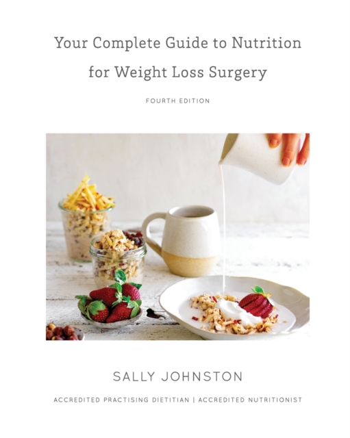 Your Complete Guide to Nutrition for Weight Loss Surgery, Paperback / softback Book