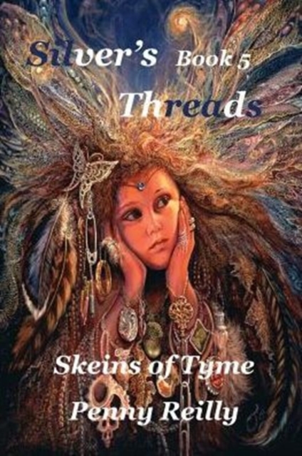 Silver's Threads Book 5 : Skeins of Tyme, Paperback / softback Book