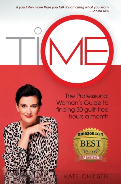 Me Time : The Professional Woman's Guide to Finding 30 Guilt-Free Hours a Month, Paperback / softback Book