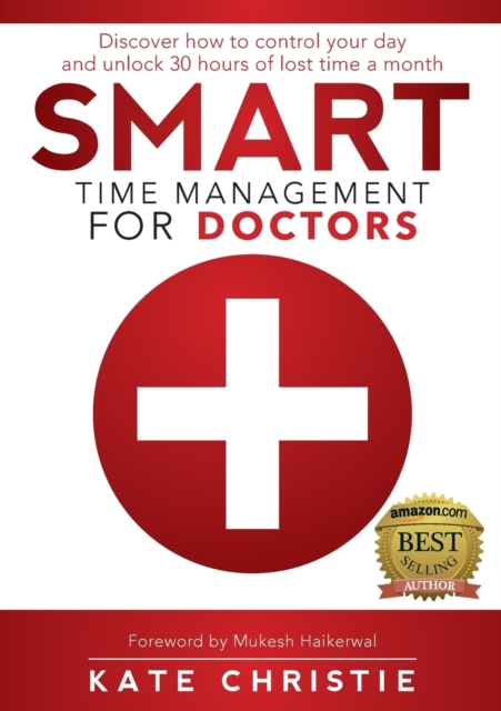Smart Time Management for Doctors, Paperback / softback Book