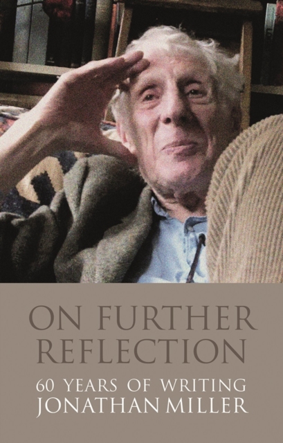 On Further Reflection : 60 Years of Writings, Hardback Book