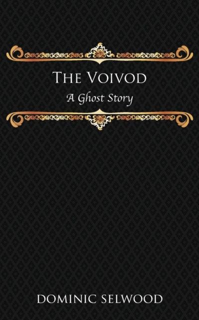 The Voivod : A Ghost Story, Paperback / softback Book
