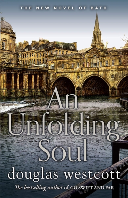 AN UNFOLDING SOUL : a tale of Bath, Hardback Book