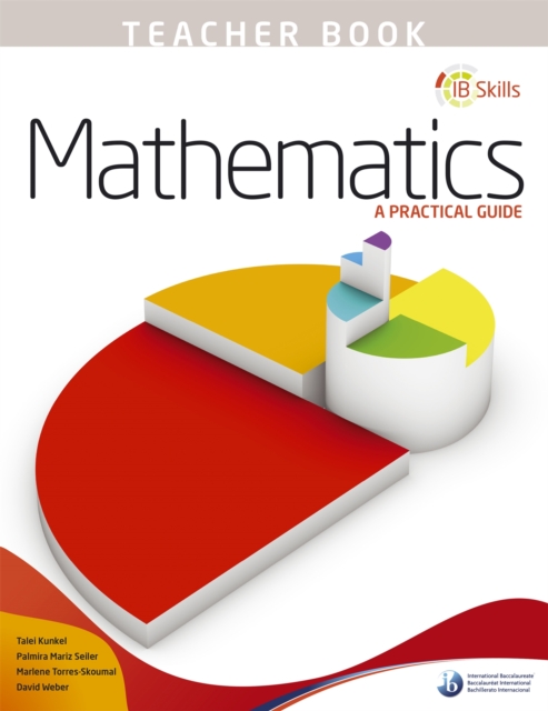 IB Skills: Mathematics - A Practical Guide Teacher's Book, Paperback / softback Book