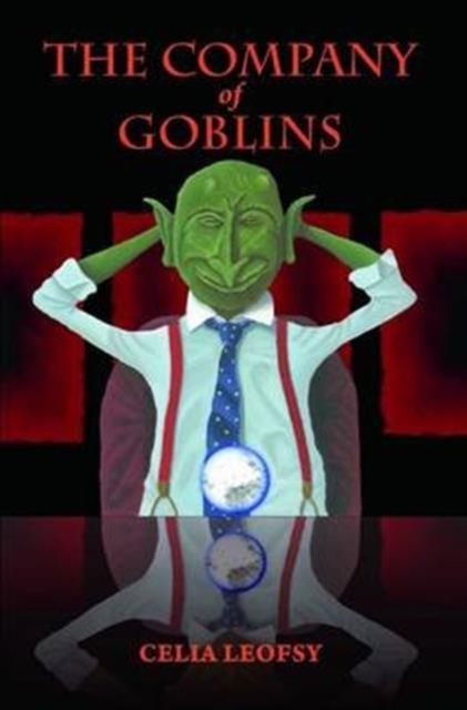 The Company of Goblins, Paperback / softback Book