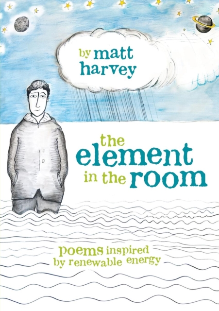 The Element in the Room : Poems Inspired by Renewable Energy, Paperback / softback Book