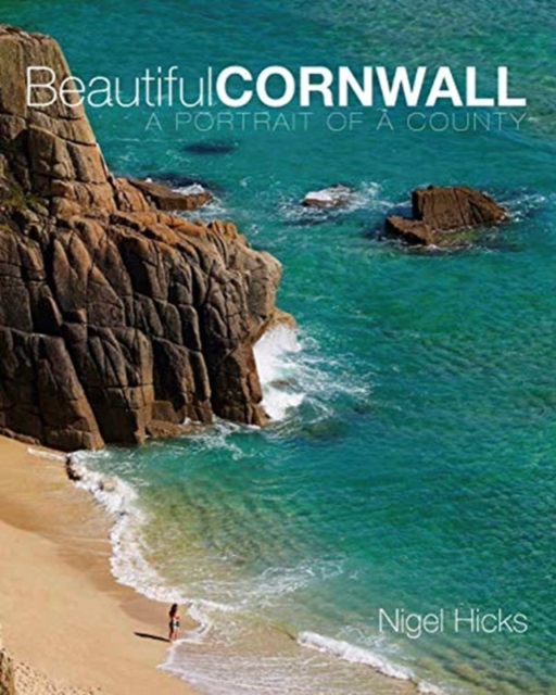 Beautiful Cornwall : A Portrait of a County, Paperback / softback Book