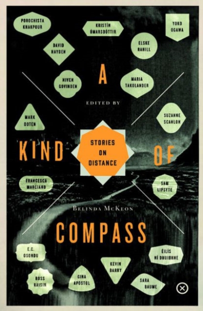 A Kind of Compass : Stories on Distance, Paperback / softback Book