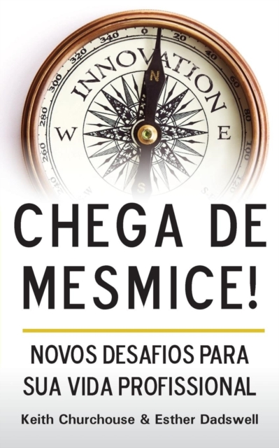 Chega de Mesmice! Novos Desafios para Sua Vida Profissional, Paperback / softback Book