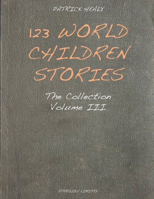 123 World Children Stories : The Collection Volume 3, Paperback / softback Book