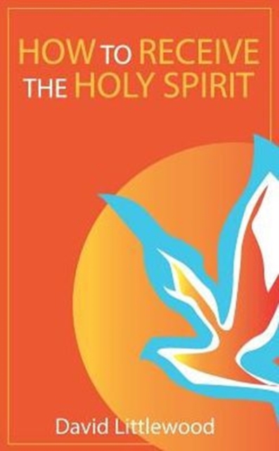 How to Receive the Holy Spirit, Paperback / softback Book
